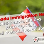 OINP Draws, Bill C-2, Start-Up Visa, and Saskatchewan Jobs