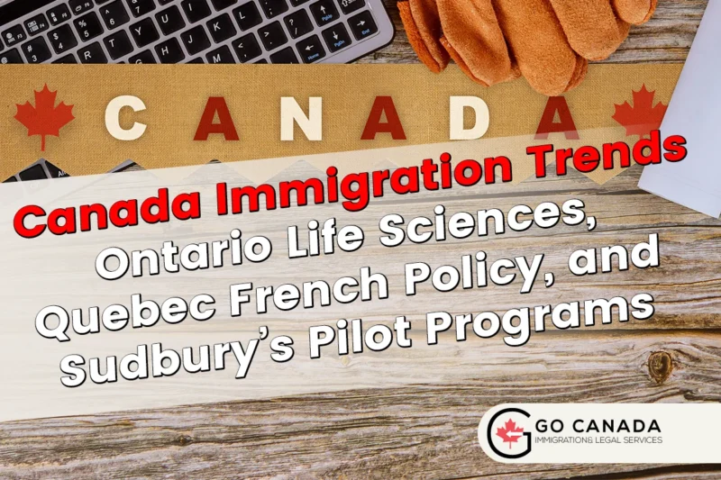 Ontario Life Sciences, Quebec French Policy, Carney’s Leadership, and Sudbury’s Pilot Programs