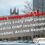 Express Entry PNP Draw, Ontario OINP Invitations, Quebec Arrima Results