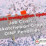 Job Crisis, Saskatchewan Growth, OINP Penalties