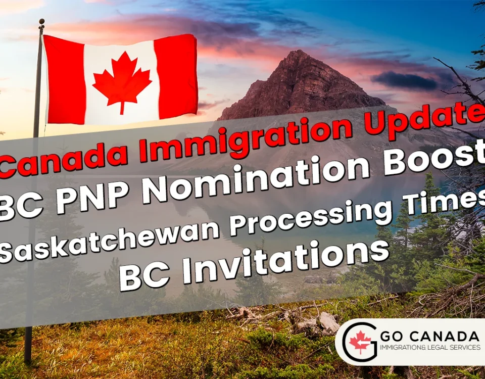 BC PNP Nomination Boost, Saskatchewan Processing Times, BC Invitations, Canada Top Immigration Destination