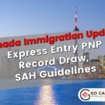 Express Entry PNP Record Draw, SAH Guidelines