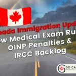 New Medical Exam Rules, OINP Penalties & IRCC Backlog