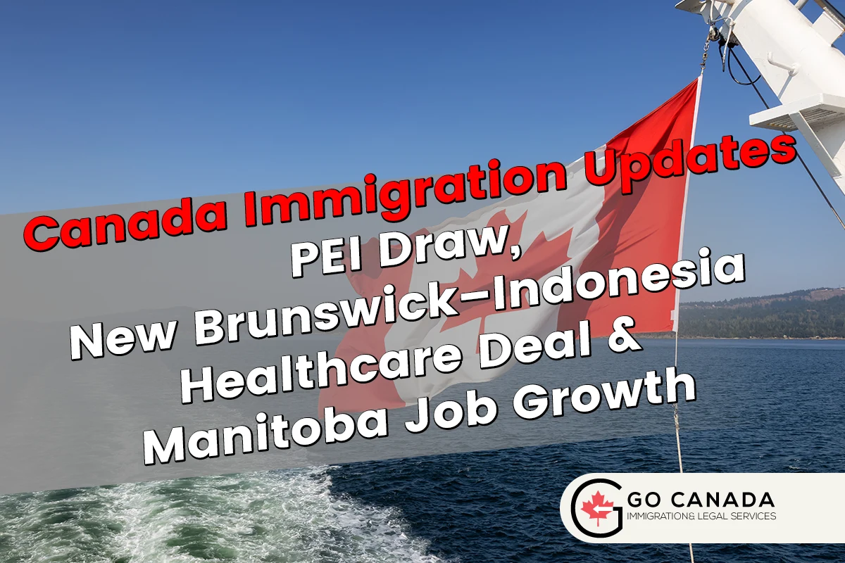 PEI Draw, New Brunswick–Indonesia Healthcare Deal & Manitoba Job Growth