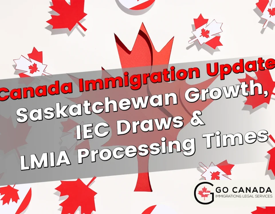Saskatchewan Growth, IEC Draws & LMIA Processing Times