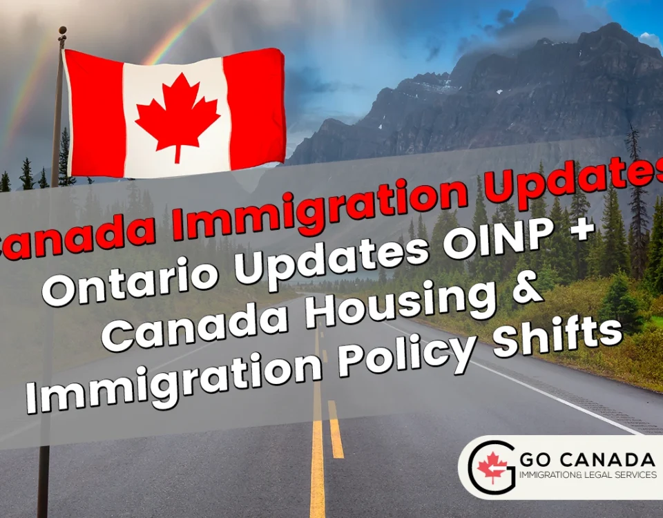 Ontario Updates OINP + Canada Housing & Immigration Policy Shifts