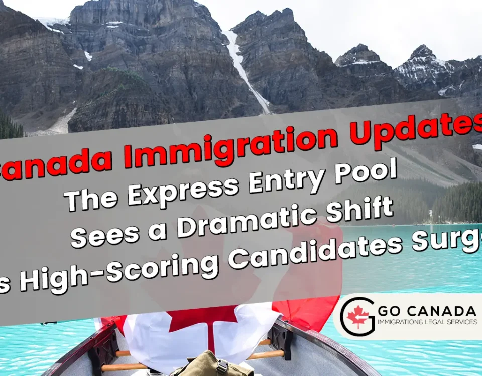 The Express Entry Pool Sees a Dramatic Shift as High-Scoring Candidates Surge
