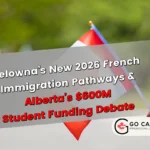 Kelowna's New French Pilot Roles & Alberta's Immigration Fiscal Report -2026