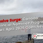Massive Surge: Canada Provincial Nominee Program Draws April 2026 Open New Doors