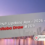 BC PNP Update April 2026 & Manitoba Draw #269
