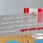 Express Entry Redesign & Ontario’s Massive OINP Draw | April 2026 Federal model