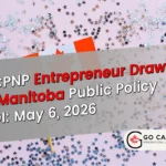 BCPNP Entrepreneur Draws & Manitoba Public Policy EOI: May 6, 2026