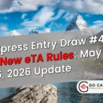 Express Entry Draw 416 New eTA Rules May