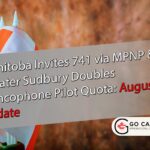 New Intake: Manitoba MPNP Draw 278 Invites 741 & Sudbury Pilot Expands