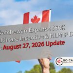 New Incentives: Saskatchewan Expands $50K Healthcare Bonus & NLPNP Draw #12