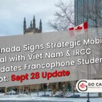 Bilateral Ties & Student Updates: Canada-Viet Nam Deal & FMCSP Renewal Rules