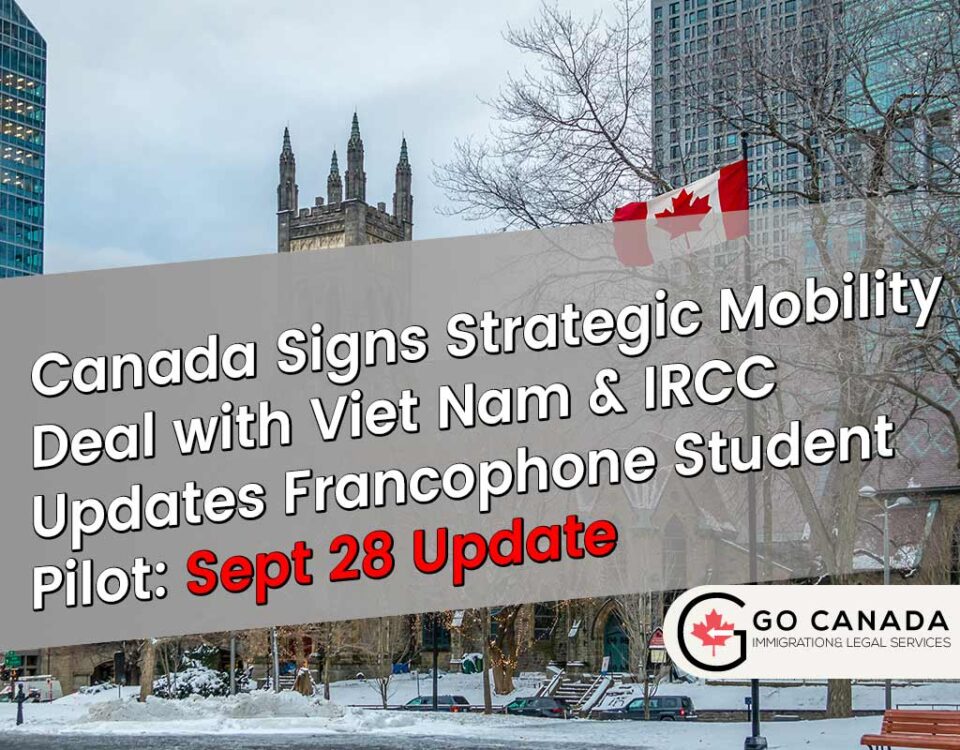 Bilateral Ties & Student Updates: Canada-Viet Nam Deal & FMCSP Renewal Rules