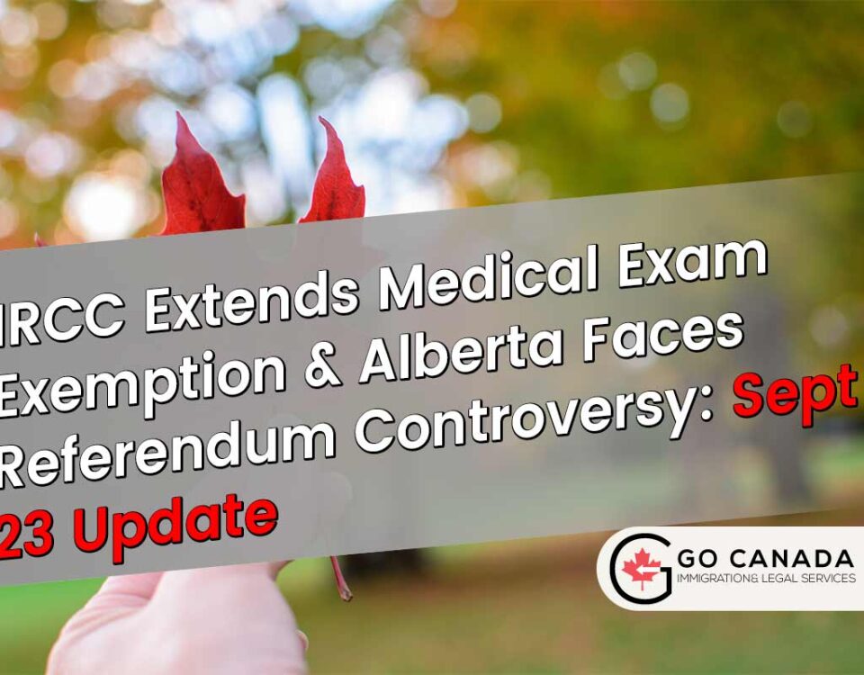 Medical IRCC TPP Update & Alberta Referendum Debate Exemptions Extended: IRCC TPP Update & Alberta Referendum Debate
