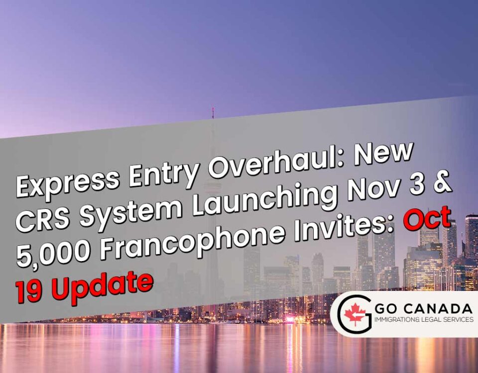 Historic Express Entry Overhaul: New CRS System Nov 3 & 5,000 Francophone ITAs