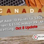 Scoring & Processing Shifts: OINP Grants 10 Points for $80K & ESDC Speeds PR LMIAs